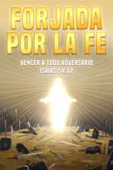 Forjada por la fe - Vencer a todo adversario. Isaías 54:17 cover image