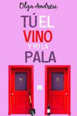 Tú El Vino Y Yo La Pala cover image