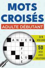 Mots Croisés Débutant: Défis progressifs pour renforcer la mémoire, solutions incluses (French Edition) cover image