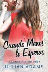 Cuando Menos lo Esperas - Una Novela Juvenil de Romance Dulce cover image