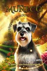 Muñeco - Un Ángel Guardián de Cuatro Patas, Peludo Y Sin Alas cover image
