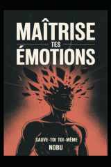 MAÎTRISE™ – Sauve-toi toi-même: Un guide pour l’homme moderne en quête de force intérieure et d’indépendance émotionnelle. (French Edition) cover image