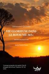 Vie Glorieuse dans le Royaume 365+: Dévotionnel quotidien pour vivre pleinement la puissance de Dieu – Édition de Juillet 2025 (French Edition) cover image