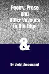 Poetry, Prose and Other Voyages to the Edge cover image