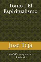 Tomo 1 El Espiritualismo - Una Visión Integrada de la Realidad cover image