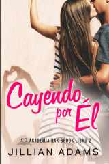 Cayendo por Él - Una Novela Juvenil de Romance Dulce cover image
