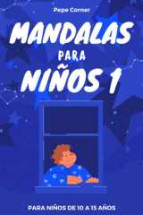 Mandalas para niños 1 - Para niños de 10 a 15 años cover image