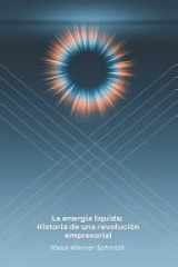 La energía líquida - Historia de una revolución empresarial: Cómo una bebida energética austriaca transformó el marketing mundial y creó un imperio mediático cover image