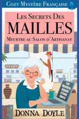 Les Secrets des Mailles - Meurtre au Salon d'Artisanat: Cozy Mystère Française cover image
