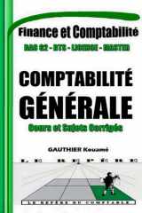 Comptabilité Générale et Financière OHADA - Cours et Sujets Corrigés - Manuel pédagogique conforme au SYSCOHADA - Pour BAC G2, BTS, DUT, Licence, professionnels et candidats aux concours cover image
