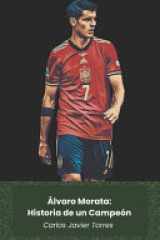 Álvaro Morata - Historia de un Campeón: De España al mundo, entre éxitos y curiosidades cover image