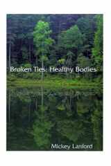 Broken Ties Healthy Bodies cover image