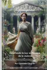 Antígona - Desafiando la Ley en Nombre de la Justicia cover image