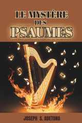 LE MYSTÈRE DES PSAUMES: EXPLORER LES PSAUMES POUR UNE VIE TRIOMPHANTE (French Edition) cover image