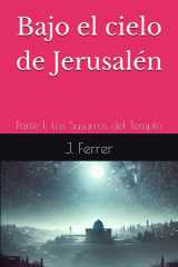 Bajo el cielo de Jerusalén - Parte 1: Los Susurros del Templo cover image
