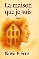 La maison que je suis (French Edition) cover image
