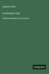 Le domino noir Opéracomique en trois actes cover image