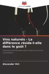 Vins naturels - La différence réside-t-elle dans le goût ?: Une étude sensorielle menée auprès d'experts en vin et de consommateurs cover image