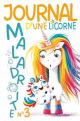 Journal d'une Licorne Maladroite nº3: Sortilèges Farfelus et Fous Rires avec Lila et Chloé (French Edition) cover image