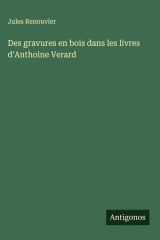 Des gravures en bois dans les livres d'Anthoine Verard cover image