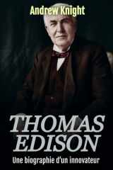 Thomas Edison: Une biographie d’un innovateur (French Edition) cover image
