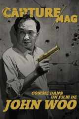 Capture Mag N°3 Comme dans un film de John Woo cover image
