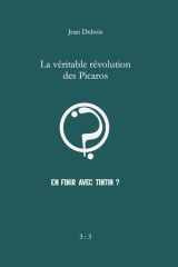 La véritable révolution des Picaros: En finir avec Tintin ? (French Edition) cover image