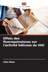 Effets des fluoroquinolones sur l'activité hélicase du VHC (French Edition) cover image