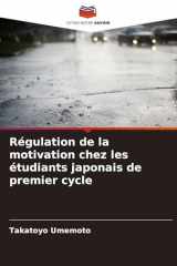 Régulation de la motivation chez les étudiants japonais de premier cycle (French Edition) cover image