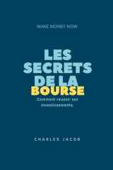 Les secrets de la bourse :: comment réussir ses investissements. (French Edition) cover image