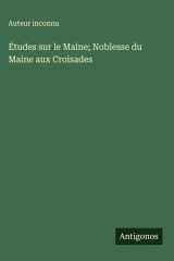 Études sur le Maine; Noblesse du Maine aux Croisades cover image