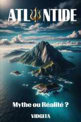 ATLANTIDE: Mythe ou Réalité ? (French Edition) cover image