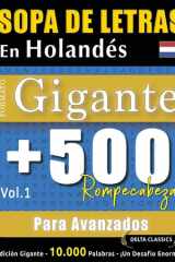 Sopa de Letras En Holandés Formato Gigante - 500 Rompecabezas Para Avanzados - Vol.1 - Delta Classics - Edición Gigante - 10.000 Palabras - ¡Un Desafío Enorme! cover image