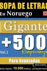 Sopa de Letras En Noruego Formato Gigante - 500 Rompecabezas Para Avanzados - Vol.1 - Delta Classics - Edición Gigante - 10.000 Palabras - ¡Un Desafío Enorme! cover image
