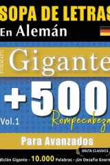 Sopa de Letras En Alemán Formato Gigante - 500 Rompecabezas Para Avanzados - Vol.1 - Delta Classics - Edición Gigante - 10.000 Palabras - ¡Un Desafío Enorme! cover image