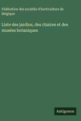 Liste des jardins, des chaires et des musées botaniques cover image