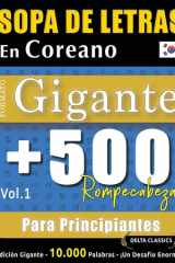 Sopa de Letras En Coreano Formato Gigante - 500 Rompecabezas Para Principiantes - Vol.1 - Delta Classics - Edición Gigante - 10.000 Palabras - ¡Un Desafío Enorme! cover image
