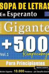 Sopa de Letras En Esperanto Formato Gigante - 500 Rompecabezas Para Principiantes - Vol.1 - Delta Classics - Edición Gigante - 10.000 Palabras - ¡Un Desafío Enorme! cover image