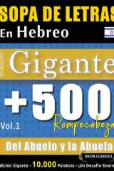 Sopa de Letras En Hebreo Formato Gigante - 500 Rompecabezas del Abuelo Y La Abuela - Vol.1 - Delta Classics - Edición Gigante - 10.000 Palabras - ¡Un Desafío Enorme! cover image