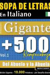 Sopa de Letras En Italiano Formato Gigante - 500 Rompecabezas del Abuelo Y La Abuela - Vol.1 - Delta Classics - Edición Gigante - 10.000 Palabras - ¡Un Desafío Enorme! cover image