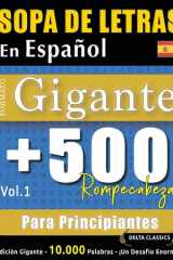 Sopa de Letras En Español Formato Gigante - 500 Rompecabezas Para Principiantes - Vol.1 - Delta Classics - Edición Gigante - 10.000 Palabras - ¡Un Desafío Enorme! cover image