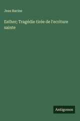 Esther; Tragédie tirée de l'ecriture sainte cover image