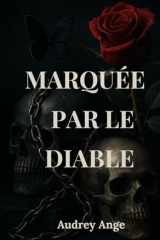 Marquée par le Diable: Il voulait la posséder. Elle l’a marqué à jamais. (French Edition) cover image
