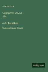 Georgette, Ou, La niec̀e du Tabellion En deux tomes, Tome 2 cover image