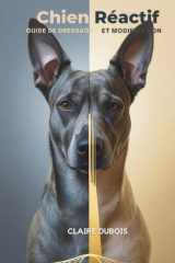 Chien Réactif - Guide de Dressage et Modification cover image