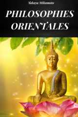 Philosophies Orientales - La Philosophie Orientale Considérée Dans Toutes Ses Variantes Et Dans Sa Véritable Essence cover image