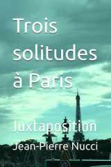 Trois solitudes à Paris - Juxtaposition cover image