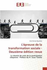 L'épreuve de la transformation sociale - Deuxième édition revue: Le chemin de croix de la participation citoyenne - Préface du Pr. Isaac Tamba (French Edition) cover image
