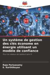 Un système de gestion des clés économe en énergie utilisant un modèle de confiance: Pour les réseaux de capteurs sans fil (French Edition) cover image