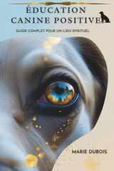 Éducation Canine Positive - Guide Complet pour un Lien Spirituel cover image